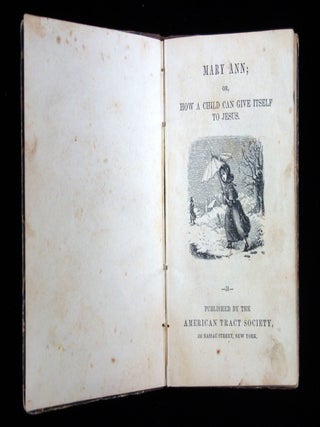 Item #2600016 Mary Ann; or, how a child can give itself to Jesus and Little James