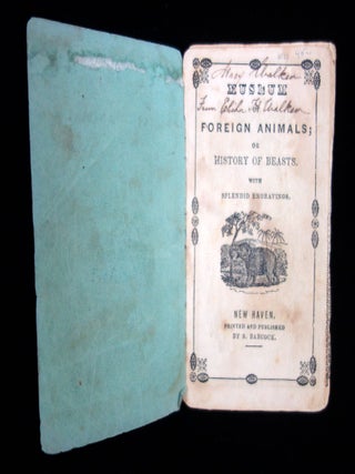 Item #2600017 Museum of Foreign Animals or History of Beasts