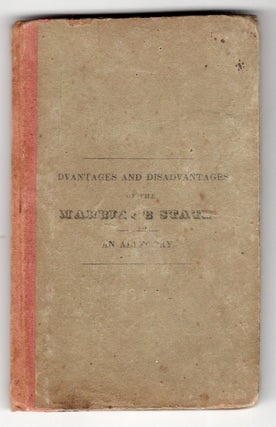 Item #2600035 The Advantages and Disadvantages of the Marriage State: An Allegory. G. & C....
