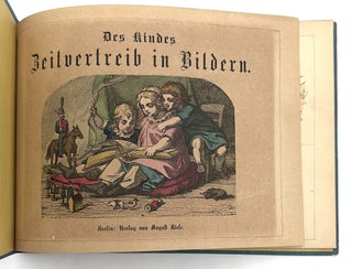 "Des Kindes Zeitvertreib in Bildern" ("A Child's Pastimes in Pictures") -- 1860s German Picture Book