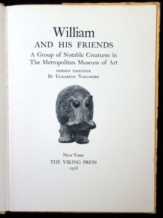William and his Friends: A Group of Notable Creatures in the Metropolitan Museum of Art