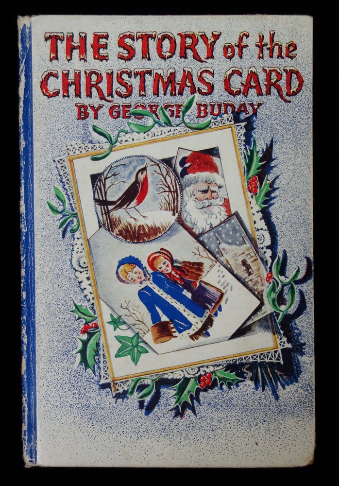 Item #2600076 The Story of the Christmas Card. George Buday.