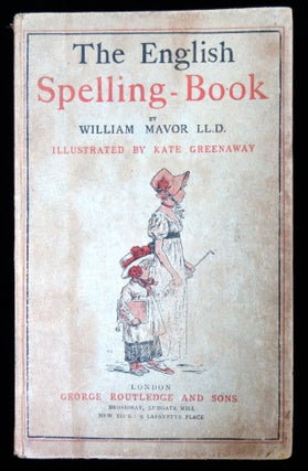 Item #2600077 The English Spelling-Book Accompanied by A Progressive Series of Easy and Familiar...