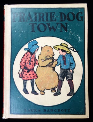 Item #2600085 Prairie-Dog Town. Laura Bancroft, L. Frank Baum