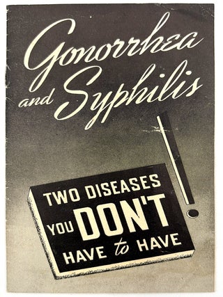 Item #26001092 Gonorrhea and Syphilis: Two Diseases You Don't Have to Have