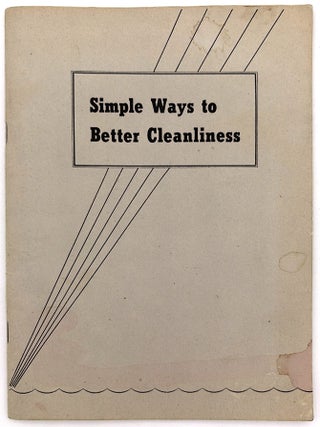 "Simple Ways to Better Cleanliness" -- Guide to Laundering for Home Economics Students