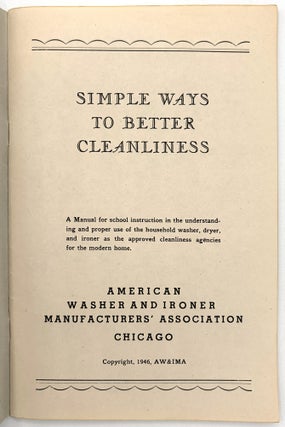 "Simple Ways to Better Cleanliness" -- Guide to Laundering for Home Economics Students