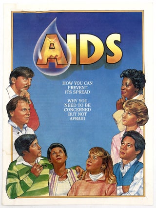 Item #26001309 AIDS: How You Can Prevent Its Spread [and] Why You Need To Be Concerned But Not...