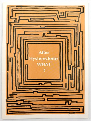 Item #26001887 After Hysterectomy WHAT? M. D Lindsay R. Curtis