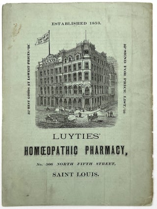 "Luyties' Homeopathic Circular" - Advertising Early Homeopathic Remedies and Medical Equipment