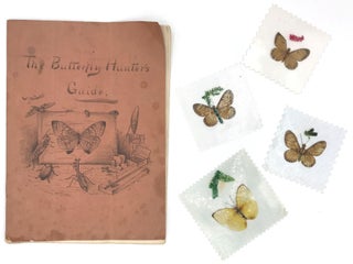 The Butterfly Hunter's Guide & Price Lists - together with Collection of 56 Specimens