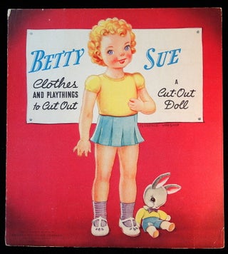Item #26015112 Betty Sue clothes and playthings to cut out: A Cut-Out Doll