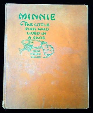 Item #26015115 Minnie: The Little Fish Who Lived in a Shoe and other Tales. Ethel Clere Chamberlain