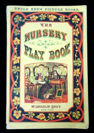 Item #26018100 Uncle Ned's Picture Books. The Nursery Play Book