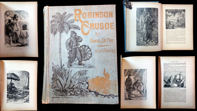 Item #26023119 The Illustrated Life and Strange Adventures of Robinson Crusoe Of York, Mariner, As Related by Himself. Daniel DeFoe.