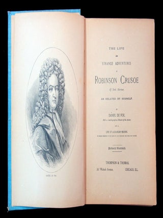 The Illustrated Life and Strange Adventures of Robinson Crusoe Of York, Mariner, As Related by Himself
