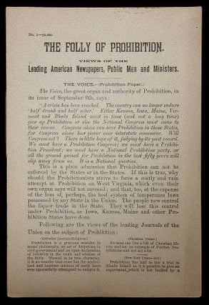 Item #27005240 The Folly of Prohibition: Views of Leading American Newspapers, Public Men and...
