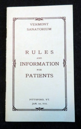 Vermont Sanatorium, Rules and Information For Patients