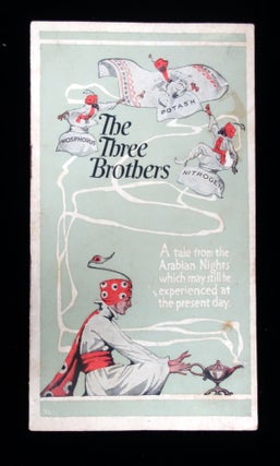 The importance of Fertilizer told in The Three Brothers: Phosphorus, Potash, and Nitrogen, A Tale from the Arabian Nights which may still be experience at the present day