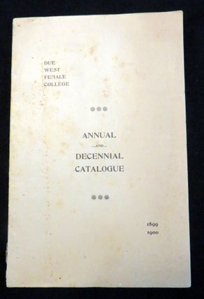 Due West Female College: Annual .... and ... Decennial Catalogue