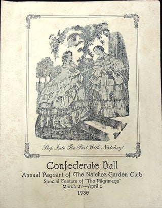 Item #29001607 Confederate Ball, Annual Pageant of the Natchez Garden Club Program - Step into...
