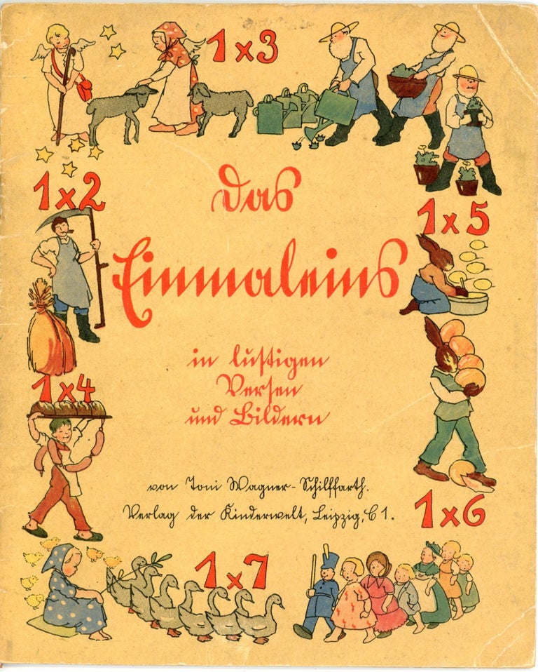 Item #29014158 das Einmaleins (Multiplication Tables) in cheerful verses and images. Toni Wagner-Schilffarth.