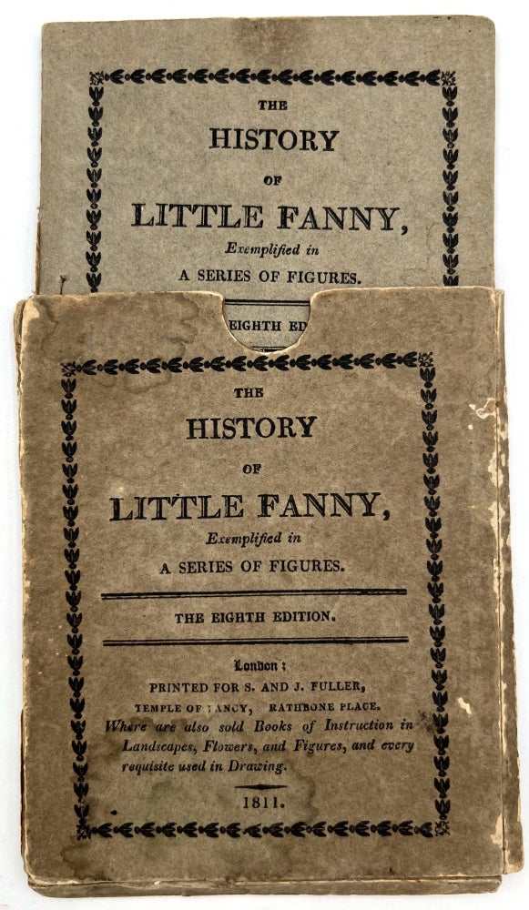 Item #31551 The History of Little Fanny, Exemplified in A Series of Figures, S. and J. Fuller, 1811