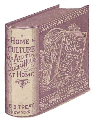 Item #600007 Home Culture: An Aid to Social Hours at Home